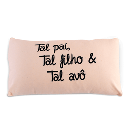 Almofada com Abas Tal Pai, Tal Filho & Tal Avô